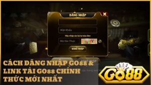cach dang nhap go88 - Hướng Dẫn Đăng Nhập GO88 Chi Tiết – Cách Vào Link Go88 Không Bị Chặn 2026