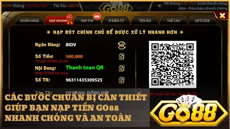 Chuẩn bị kỹ lưỡng giúp quá trình nạp tiền Go88 diễn ra suôn sẻ và an toàn