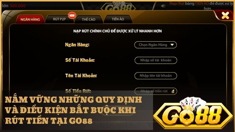 Các điều kiện quan trọng người chơi cần biết để rút tiền Go88 thành công