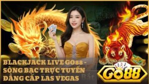 dragontiger live go88 - DragonTiger Live Go88: Đấu Trường Rồng Hổ Siêu Tốc & Cơ Hội Săn Thưởng Khủng