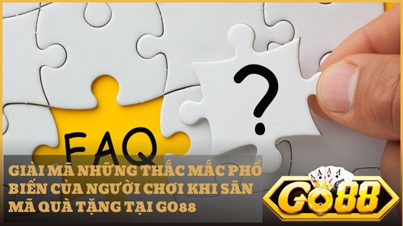 Tổng hợp câu hỏi và lời giải đáp chi tiết về vấn đề Giftcode