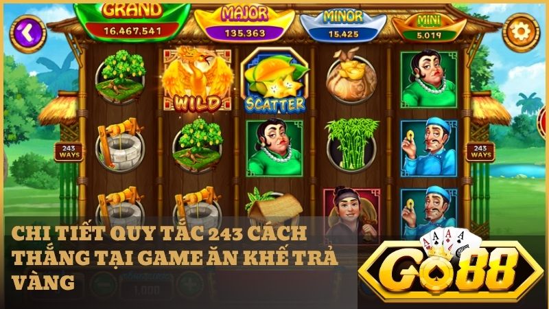 Cẩm nang hướng dẫn chi tiết cách chơi Ăn Khế Trả Vàng Go88 cho người mới