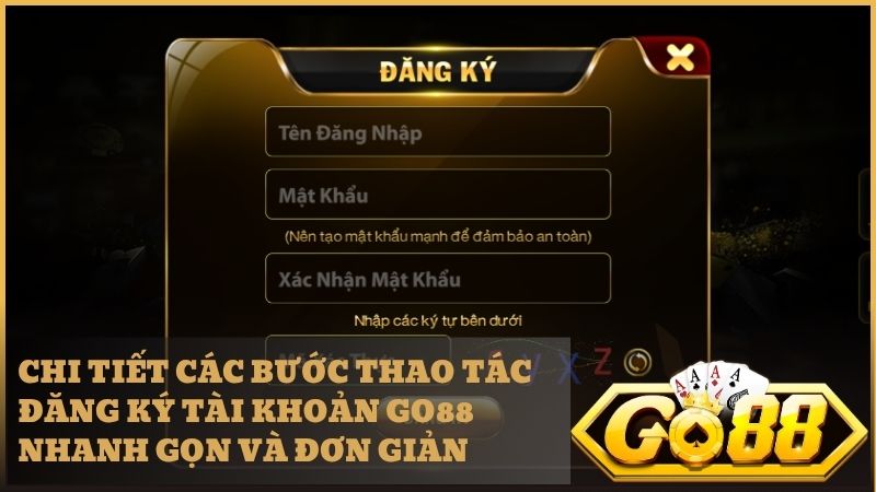 Chi tiết các bước thao tác đăng ký tài khoản Go88 nhanh gọn và đơn giản