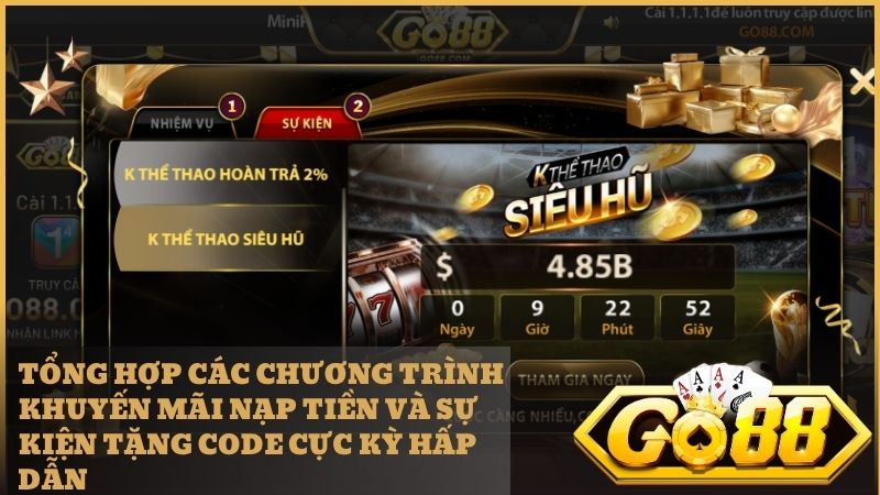 Chính sách đãi ngộ hấp dẫn dành riêng cho cộng đồng thành viên tại cổng game Go88