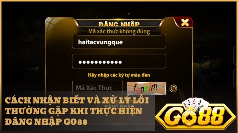 Nắm vững bí quyết xử lý lỗi đăng nhập Go88 để không bỏ lỡ ván cược nào
