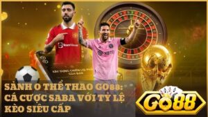 o the thao - Sảnh O Thể Thao Go88 – Đỉnh Cao Cá Cược SABA Với Tỷ Lệ Kèo Siêu Cấp 2025
