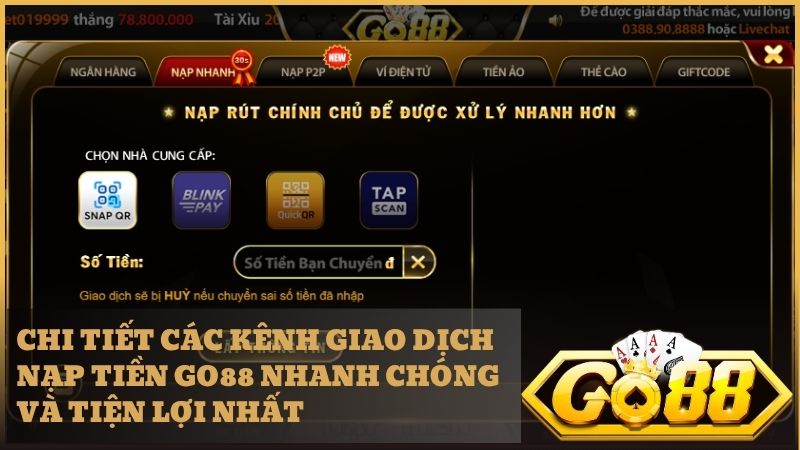Chi tiết các kênh giao dịch nạp tiền Go88 nhanh chóng và tiện lợi nhất